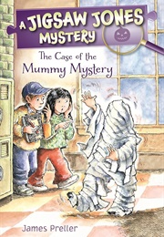 The Case of the Mummy Mystery (James Preller)