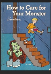 How to Care for Your Monster (Norman Bridwell)