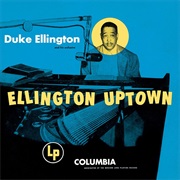 Ellington Uptown - Duke Ellington and His Orchestra