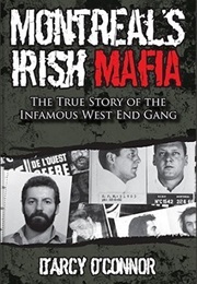 Montreal's Irish Mafia (D'Arcy O'Connor)