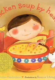 Chicken Soup by Heart (Esther Hershenhorn/Roseanne Litzinger)