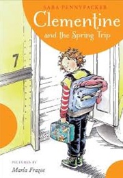 Clementine and the Spring Trip (Sara Pennypacker)