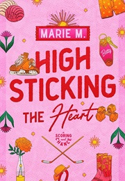 High Sticking the Heart (Marie M.)