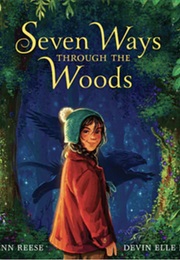 Seven Ways Through the Woods (Jenn Reese)