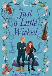 Just a Little Wicked (Lindsay Lovise)