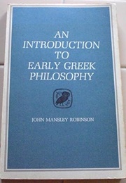 An Introduction to Early Greek Philosophy (Robinson)