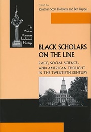 Black Scholars on the Line (Holloway & Keppel, Ed.)
