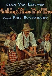 Nothing Here but Trees (Jean Van Leeuwen)