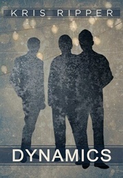 Dynamics (Queers of La Vista #4.5) (Kris Ripper)