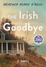 The Irish Goodbye (Heather Aimee O'Neill)