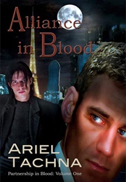 Alliance in Blood (Partnership in Blood #1) (Ariel Tachna)