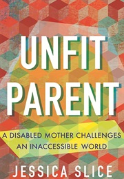 Unfit Parent (Jessica Slice)