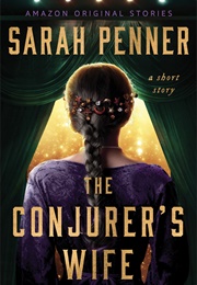 The Conjurer's Wife (Sarah Penner)