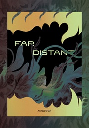 Far Distant (A Liang Chan)