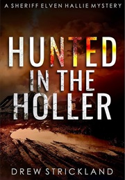 Hunted in the Holler (Drew Strickland)
