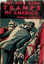 Boy and Girl Tramps of America (Thomas Minehan)