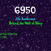 #9134 Behind the Wall of Sleep by the Smithereens