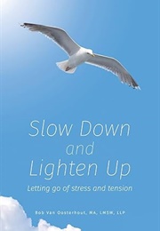 Slow Down and Lighten Up (Oosterhout)