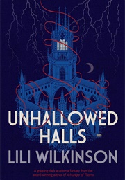 Unhallowed Halls (Lili Wilkinson)