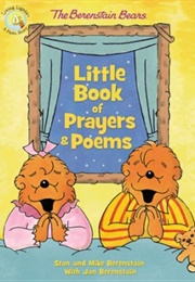 The Berenstain Bears: Little Book of Prayers and Poems (Stan & Mike With Jan Berenstain)