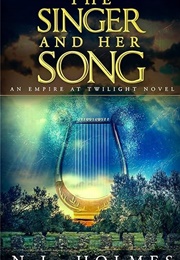The Singer and Her Song (N.L. Holmes)