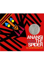 Anansi the Spider: A Tale From the Ashanti (Gerald Mcdermott)