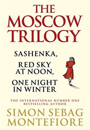 The Moscow Trilogy (Simon Sebag Montefiore)