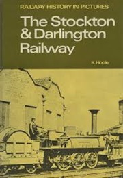 The Stockton & Darlington Railway (Hoole, K.)