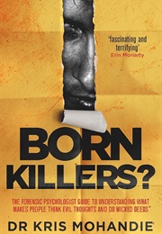 Born Killers? (Kris Mohandie)