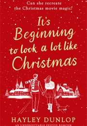 It's Beginning to Look a Lot Like Christmas (Hayley Dunlop)