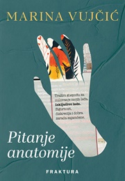 Pitanje Anatomije (Marina Vujčić)