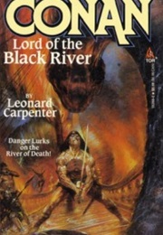 Conan, Lord of the Black River (Leonard Carpenter)