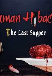 Human Hibachi 3: The Last Supper (2025)