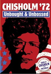 Chisholm '72: Unbought & Unbossed (2004)