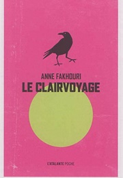 Le Clairvoyage (Anne Fakhouri)