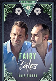 Fairy Tales (Kris Ripper)