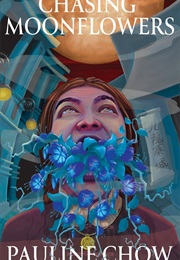 Chasing Moonflowers (Pauline Chow)