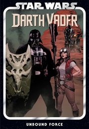 Star Wars: Darth Vader, Vol. 7: Unbound Force (Greg Pak)
