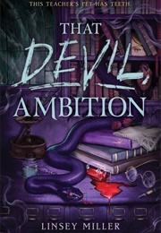 That Devil, Ambition (Linsey Miller)
