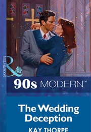 The Wedding Deception (Kay Thorpe)