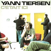 Yann Tiersen - C'était Ici