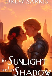 In Sunlight and in Shadow (Drew Sarkis)