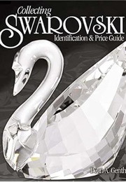 Collecting Swarovski: Identification & Price Guide (Identification and Value Guides (Krause)) (Dean A. Genth)