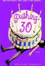 Pushing 30 (Whitney Gaskell)