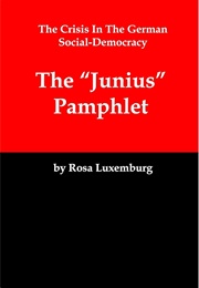 The Junius Pamphlet (Rosa Luxemburg)