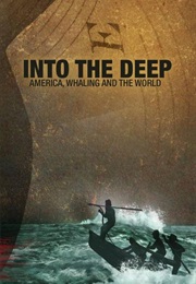 Into the Deep: America, Whaling & the World (2010)