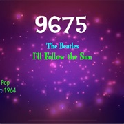 #9884 I'll Follow the Sun by the Beatles