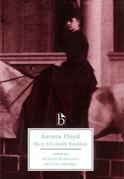 Aurora Floyd (Mary Elizabeth Braddon)