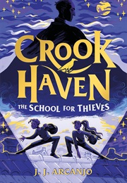 The School for Thieves (J.J. Arcanjo)