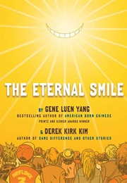 The Eternal Smile (Gene Luen Yang & Derek Kirk Kim)